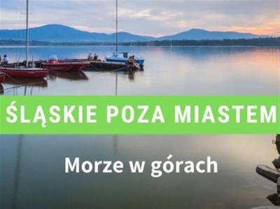 Morze w górach: Jeziora Żywieckie i Międzybrodzkie, Góra Żar, Żywiec, Jeleśnia